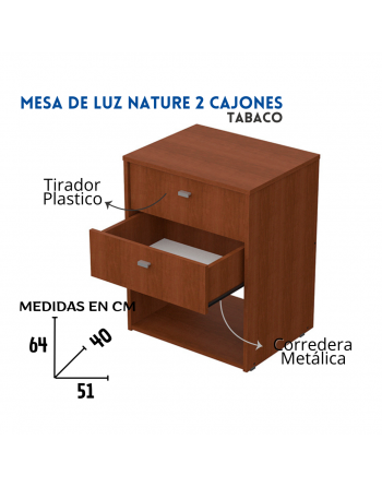 Mesa luz 2 caj. NATURE  Tabaco